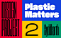 Plastic Matters on Behance