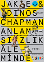 “Jake & Dinos Chapman”, 2017, by Volkan Olmez, Turkey - typo/graphic posters