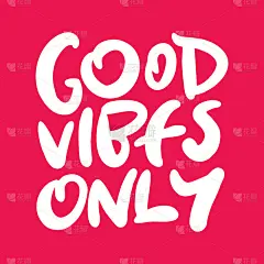 励志名言《Good vibe Only》。