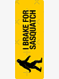 Thumbnail 3 of 3, Sticker, I BRAKE FOR SASQUATCH designed and sold by cpinteractive.