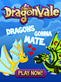 DragonVale : Since I started at Backflip in 2011, I've worked on promotional materials and UI featurettes for the game.