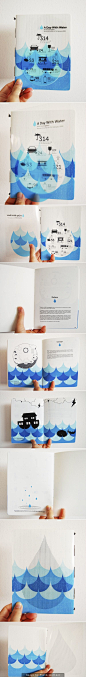 this book with the simple visual narrative idea. the book use blue drawing with the sea wave shape and water drop idea through the whole book. as image show we can see the water idea using in each page form. the text format with sort column placement on t