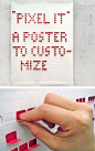pixel it, a poster to customize again and again - human interaction is the one thing design should never lack