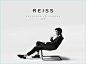 2017春夏男装【 Reiss】广告大片系列