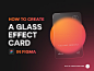 How to Create a Glass-Effect Card: Guide freebie figma banking glass glass card identity branding card guide graphic halo lab halo colorful