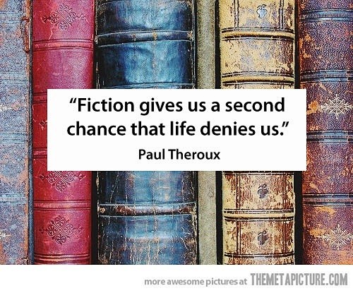 "Fiction gives us a ...