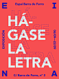 Hágase la Letra - EXHIBITION POSTER AND VIDEO EDIT : Flyer for the collective exhibition "Hágase la Letra", a student showcase from Advanced Typography MA at Eina school. 