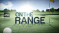 Golf Channel On The Range on Behance