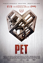 Extra Large Movie Poster Image for Pet 电影海报设计 #电影海报# #海报# 宠物 恐怖 矛盾空间 埃舍尔