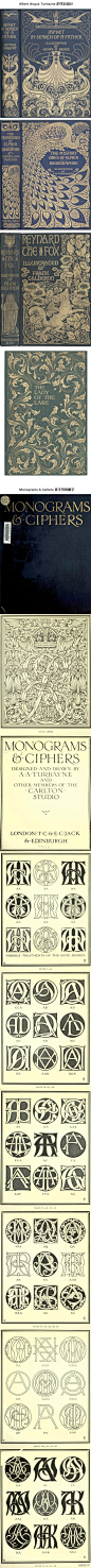 介绍本1906年的首字母设计手册《Monograms & ciphers》。该书使用构思很有特点。作者美国人 Albert Angus Turbayne (1866-1940) 书籍设计师。美国新艺术代表作品里常有他的孔雀海报，但他却是十足的洋插队，曾效力于伦敦Carlton Studio，在黄金时代度完余生。全书 <a class="text-meta meta-link" rel="nofollow" href="http://t.cn/