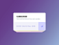 Subscribe UI Inspiration — Muzli -Design Inspiration — Medium : via Muzli