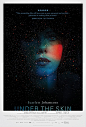 2014 年那些漂亮的科幻电影海报-《皮囊之下》（Under the Skin）