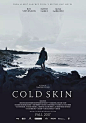 冰肤传说 Cold Skin 海报
