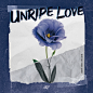 UNRIPE LOVE / N.CUS(엔쿠스)