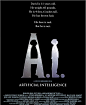 人工智能（2001）电影经典海报斯导镜头下的机器人小男孩，是电影史上最辛辣的银幕催泪弹之一，人类在赋予他生命的同时，也给了他对爱的渴望。海报甚至不需要人像，只需要A.I两个字母，但谁都看的出，小男孩抬头仰望的，是对上天的祈求，是对人类的责问。
