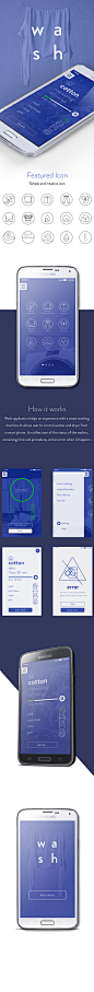 Wash App | UI Design : Wash application helps an experience with a smart washing machine. It allows user to control washer and dryer from a smart phone. It notifies user of the status of the washer, remaining time and procedure, and an error when it happe