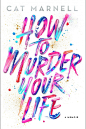 ‘How to Murder Your Life’ by Cat Marnell