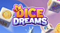 DICE DREAMS