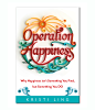 Operation Happiness Cover Rodale Books : I designed the title for a Rodale books publication, 'Operation Happiness' by Kristi Ling. 