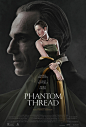Mega Sized Movie Poster Image for Phantom Thread (#2 of 2)