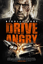 DRIVE ANGRY : Key-art explorations for Drive Angry.