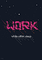 Work While Other Sleep! Poster : My First Text Effect in Adobe Illustrator Cs. Poster Format A4 for Print