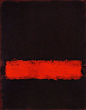 Mark Rothko This piece is a black background with an off center red stripe. My favorite Rothko piece: 