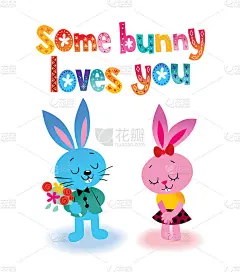 Some bunny loves you
