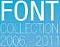 Font Collection 2006-2011 #采集大赛#