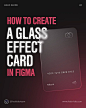 Photo by Orizon Design on November 24, 2020. 图片中可能有：上面的文字是“HALO GUIDE 01 HOW TO CREATE A GLASS EFFECT CARD IN FIGMA 4323 7645 2828 0713 NBank >((( @halolabteam www.halo-lab.com”.