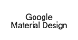 Google Material Design : Visual design, specification guidelines, product branding, and system iconography for Google and Android’s new design language