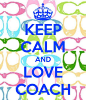 keep calm and love coach