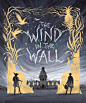 The Wind in the Wall: Picture Book — Rovina Cai Illustration : The Wind in the Wall: Picture Book Written by Sally Gardner, published September 2019 by Hot Key Books. ‘I have no idea how long I have been incarcerated in these...