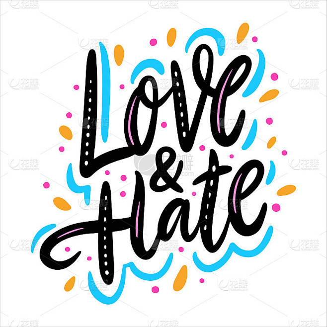 Love and hate. Hand drawn vector lettering. Motiva