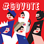 GoVote : #GoVote CampaignProject engaging artists in the fight to get people out to vote.I was recently approached by Molly Bergen from Task Force (TaskForce, the company that ran the HOPE poster campaign for Obama) reached out to me and several other art