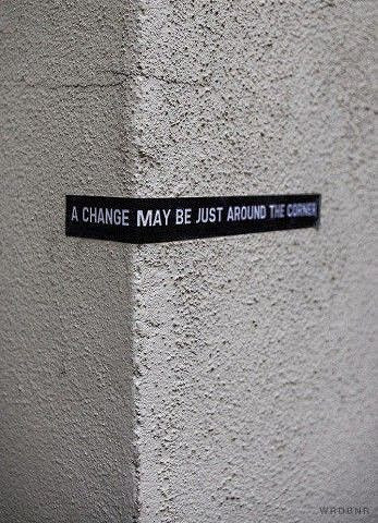 A change may be just...