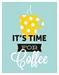 Coffee drinking, retro kitchen, It's Time For Coffee, polka dot mug, modern art print, typography, mornings, blue/yellow 8x10. $18.00, via Etsy.: 