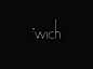 'wich－VI