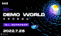 2022DEMO WORLD世界创新峰会（线上） : 活动行提供2022DEMO WORLD世界创新峰会（线上）门票优惠。2022DEMO WORLD世界创新峰会（线上）由（创业邦）在举办，预约报名截止（2022/7/28 18:30:00）。一键查询（2022DEMO WORLD世界创新峰会（线上））相关信息，包含时间、 地点、日程、价格等信息，在线报名，轻松快捷。