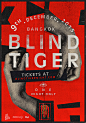 Blind Tiger Night in Bangkok : A PARTY LIKE NO OTHER.A SECRET BANGKOK WAREHOUSEWILL BE TRANSFORMED INTO ADREAM WORLD OF SHADY CHARACTERS AND DODGY DEALS,OPIUM DENS AND BATHING BEAUTIES.YOUR CURIOSITY IS THE KEY.EXPECT THE UNEXPECTED.EXPERIENCE THE BLIND T