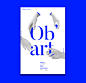 OB'ART - Poster : Ob’artOb’art is the brand of creative professions exhibitions in Paris and provinces.Every year and during three days, Ob’Art let visitors to meet creators who share their expertise in all fields of the arts and crafts.I’ve created two p