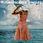 Singles - Future Islands (2014)