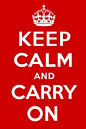 Keep Calm and Carry On(保持冷静 继续前行)是39年二战开始时，英国政府制作的海报。原计划应对纳粹占领英国这一情况发生后，用以鼓舞民众的士气。由于发行量有限，这幅海报最初并不为人所知。2000年被人发现并被众多商家印刷发行，作为产品的装饰主题。  一张海报之所以广为流传，为人们所熟知，那是因为它是在战争中的一种坚守和乐观向上的精神。在物质生活富足的现在，你是否也能拾起一份恬静，在遭遇了挫折之后，保持乐观向上的心态，积极进取，大声地说：继续前行！为自己加油，你收获的不只是一份感动！