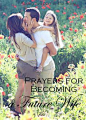 Day 10-Prayers for Becoming a Future Wife