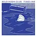 Mild High Club &quot;Timeline&quot; LP

