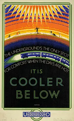 Frederick Charles Herrick, It is cooler / warmer below, 1926-1927

为了让更多的人来乘坐伦敦地铁，摒弃之前的交通方式，20世纪20年代开始，很多的伦敦地铁海报都会以地铁和地面交通的对比最为主题，宣传地铁的舒适性。其中以Frederick Charles Herrick在 “It is warmer below” （地下更温暖）（1926年冬）以及“It is cooler below”（地下更凉快）（1927年夏）就是其中的经典之作。