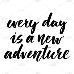 励志名言每天都是一次新的冒险。手工刻字设计元素。毛笔书法。
