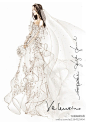 全球时尚：valentino婚纱手稿~赞！