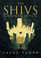 The Shivs / Book Cover , Amir Zand : Some update from March, had been working on several book covers, now this one is latest Fantasy book from Lucas Thorn, "The Shivs" 
Including lettered Version and the main illustration,