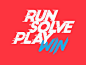 Run. Solve. Play. Win. : View on Dribbble